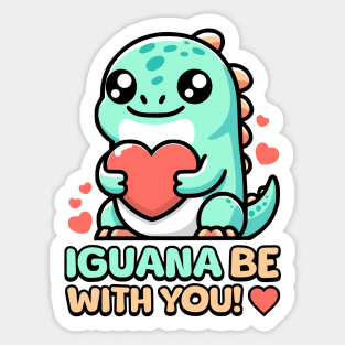 Iguana Be With You! Cute Lizard Pun Sticker